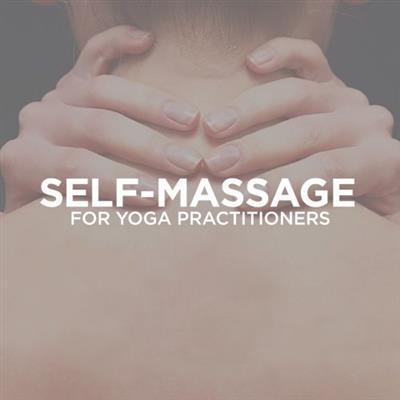 Yoga International - Self-Massage for Yoga Practitioners