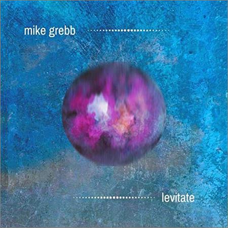 Mike Grebb - Levitate (2021)