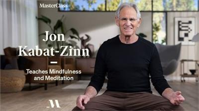 MasterClass - Jon Kabat-Zinn Teaches Mindfulness and Meditation