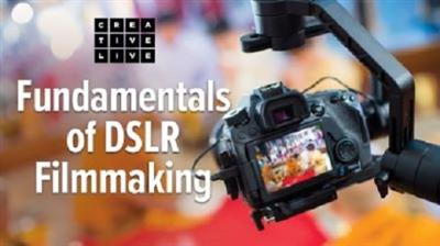 Fundamentals of DSLR Filmmaking