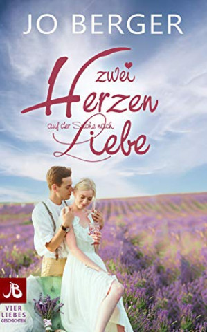 Cover: Jo Berger - Zwei Herzen auf der Suche nach Liebe