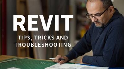 Revit Tips, Tricks, and Troubleshooting (Updated 02.2021)