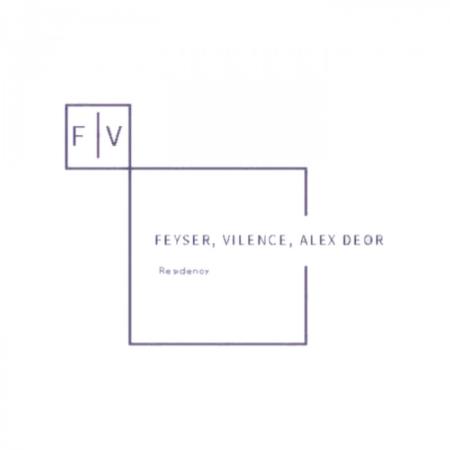 Feyser, Vilence, Alex Deor - Residency (2021)
