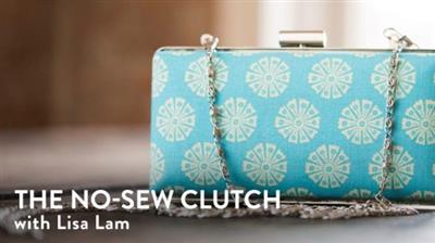Craftsy - The No-Sew Clutch with Lisa Lam