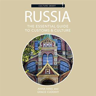 Russia: Culture Smart!: The Essential Guide to Customs & Culture (audiobook)