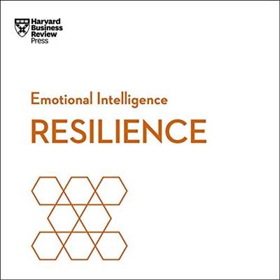 Resilience: HBR Emotional Intelligence Series (audiobook)
