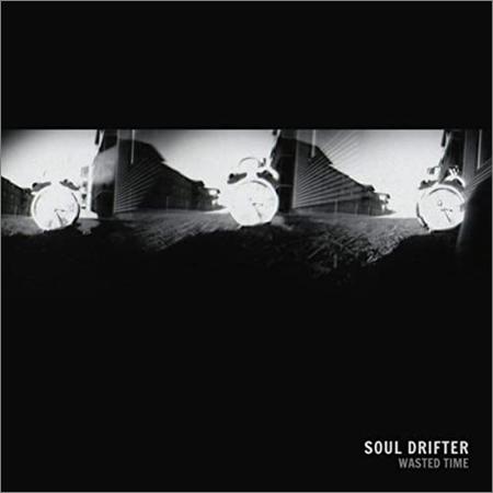 Soul Drifter  - Wasted Time  (2021)