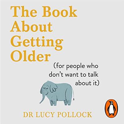 The Book About Getting Older (For People Who Don't Want to Talk About It) [Audiobook]-P2P