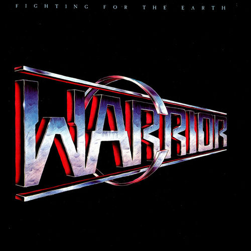 Warrior - Fighting For The Earth 1985 (Lossless+MP3)