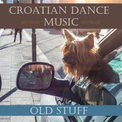 Various Artists   Croatian dance music   old stuff (2021)