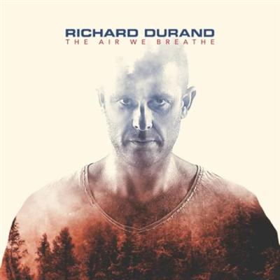 Richard Durand   The Air We Breathe (2018) MP3