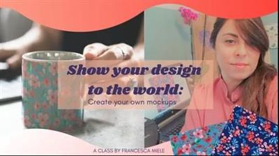 SkillShare - Show Your Design to The World Create Your Own Mock Up