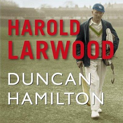Harold Larwood (Audiobook)