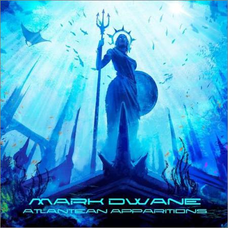 Mark Dwane - Atlantean Apparitions (2021)