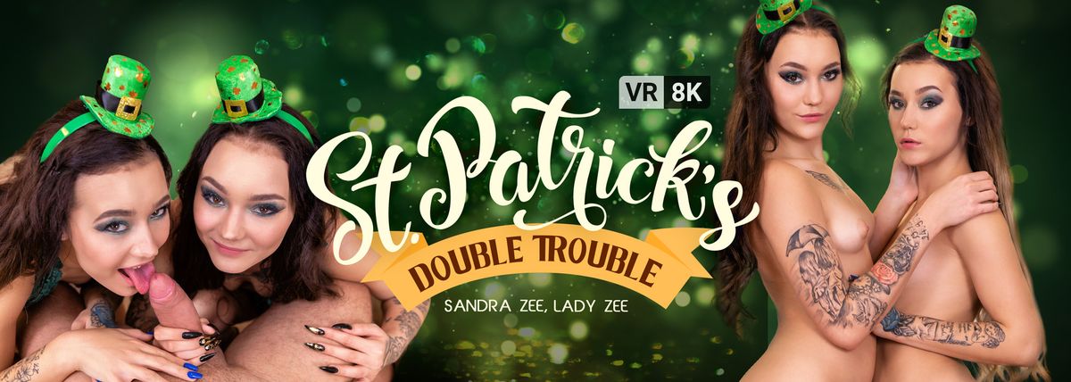 [VRBangers.com] Lady Zee, Sandra Zee (St. Patricks Double Trouble / 16.03.2021) [2021 ., Blowjob, Brunette, Cowgirl, Cumshot, Doggy, Skinny, Small Tits, Teen, Threesome, VR, 4K, 1920p] [Oculus Rift / Vive]