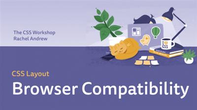 The CSS Workshop - CSS Layout Browser Compatibility