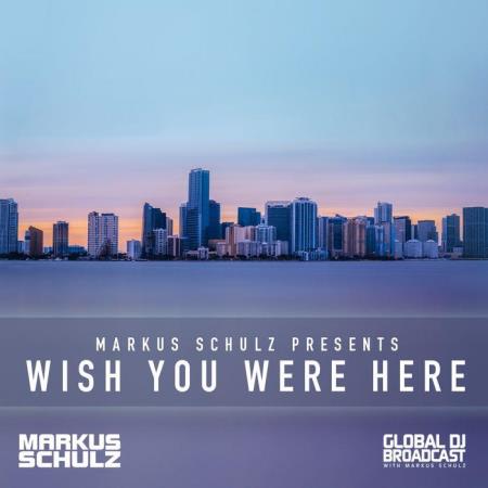 Markus Schulz - Global DJ Broadcast (2021-03-25) Wish You Were Here Part 1