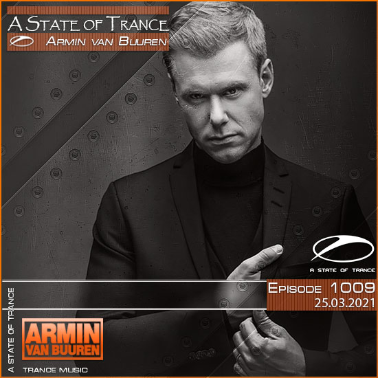 Armin van Buuren - A State of Trance Episode 1009 (25.03.2021)