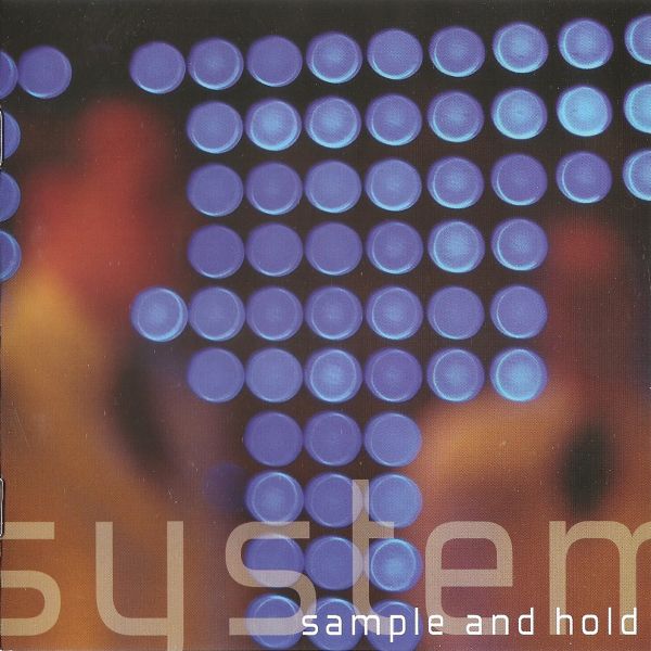 System - Sample And Hold (2006) (LOSSLESS) 