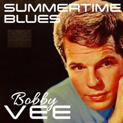 Bobby Vee   Summertime Blues (2021)