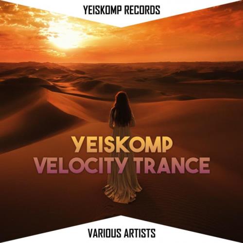 Yeiskomp Velocity Trance: Mar 2021 (2021)