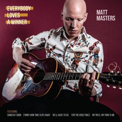 Matt Masters   Everybody Loves a Winner (2021)
