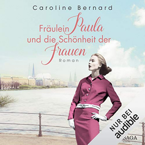 Cover: Bernard, Caroline - Fraeulein Paula und die Schoenheit der Frauen