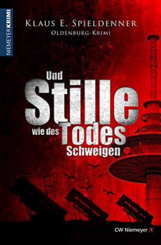 Cover: Klaus E  Spieldenner - Und Stille wie des Todes Schweigen