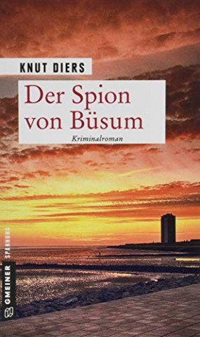 Cover: Knut Diers - Der Spion von Büsum
