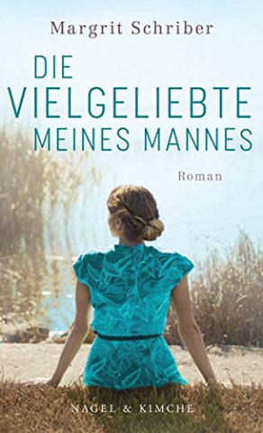 Cover: Margrit Schriber - Die Vielgeliebte meines Mannes