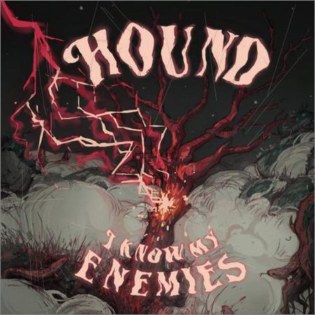 Hound  - I Know My Enemies (2021)