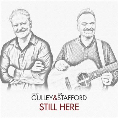 Steve Gulley & Tim Stafford   Still Here (2021)