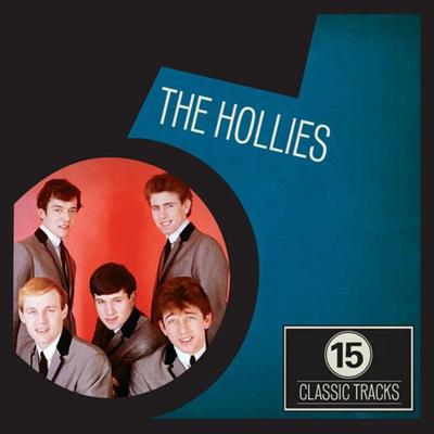 The Hollies   ‎15 Classic Tracks: The Hollies (2013)