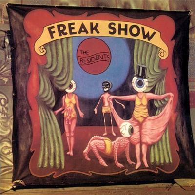 Residents   Freak Show: 3CD pREServed Edition (2021)