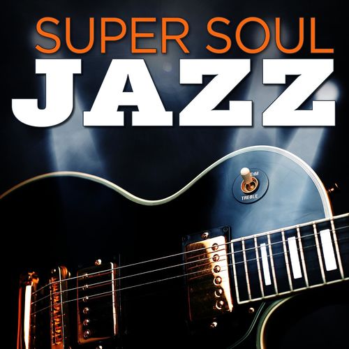 VA - Super Soul Jazz (2021)