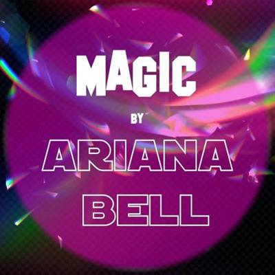 Ariana Bell   Magic (2021)
