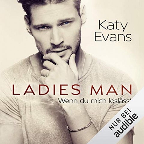 Cover: Evans, Katy - Ladies Man - Wen du mich loslaesst