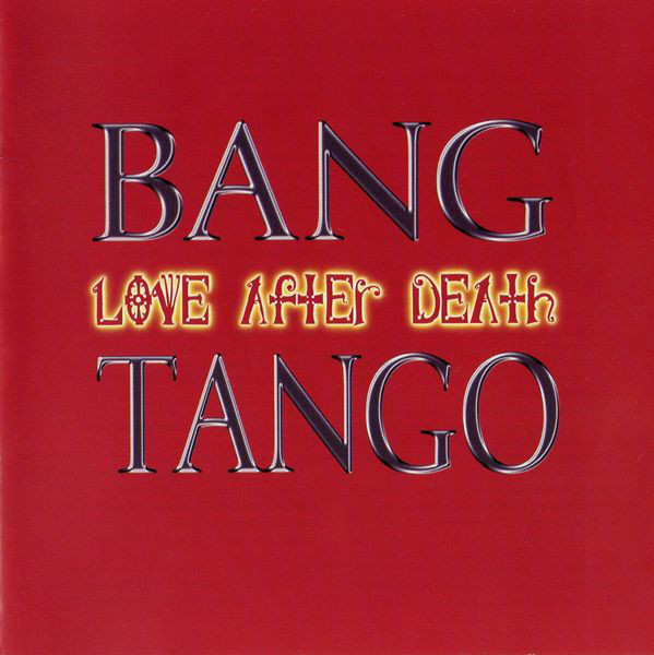 Bang Tango - Love After Death 1994