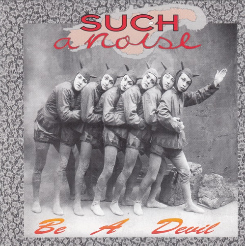 Such A Noise - Be A Devil (1994) FLAC