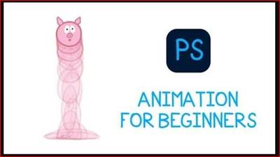 SkillShare - Photoshop Animation For Beginners