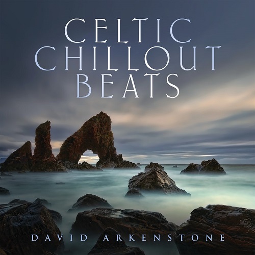 David Arkenstone  Celtic Chillout Beats (2021)