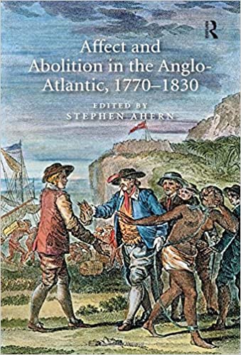 Affect and Abolition in the Anglo Atlantic, 1770-1830