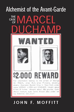 Alchemist of the Avant Garde: The Case of Marcel Duchamp