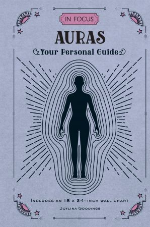In Focus Auras: Your Personal Guide (In Focus)