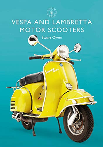 Vespa and Lambretta Motor Scooters (Shire Library)