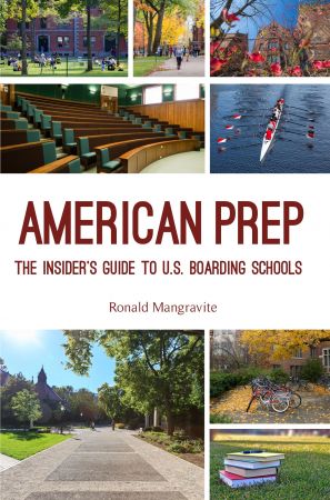 American Prep: The Insider's Guide to U.S. Boarding Schools
