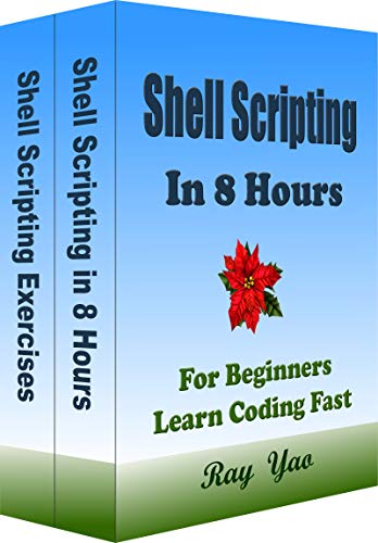 Shell Scripting in 8 Hours, For Beginners, Learn Coding Fast: Linux Shell Scripting & Exercises
