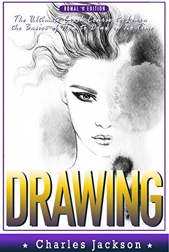 DRAWING: How To Draw Anything & Sketching   The Ultimate Crash Course to Learning the Basics of How to Draw in No Time