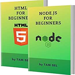 Node.Js And Html For Beginners: 2 Books In 1   Learn Coding Fast!
