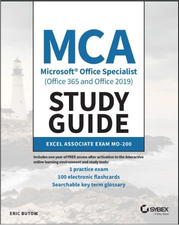 MCA Microsoft Office Specialist (Office 365 and Office 2019) Study Guide: Excel Associate Exam MO 200 (True EPUB)